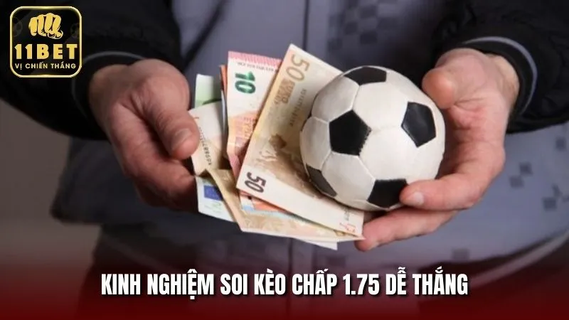 Cách tham gia kèo 1.75 tăng cơ hội trúng lớn