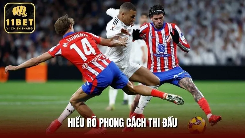 Phong cách chơi các đội sẽ ảnh hưởng đến kết quả