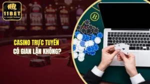 casino trực tuyến có gian lận không
